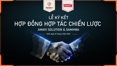 CÔNG TY CỔ PHẦN AMAVI GIẢI PHÁP PCCC BẮT TAY VỚI ĐỐI TÁC CHIẾN LƯỢC SAMHWA TỪ HÀN QUỐC